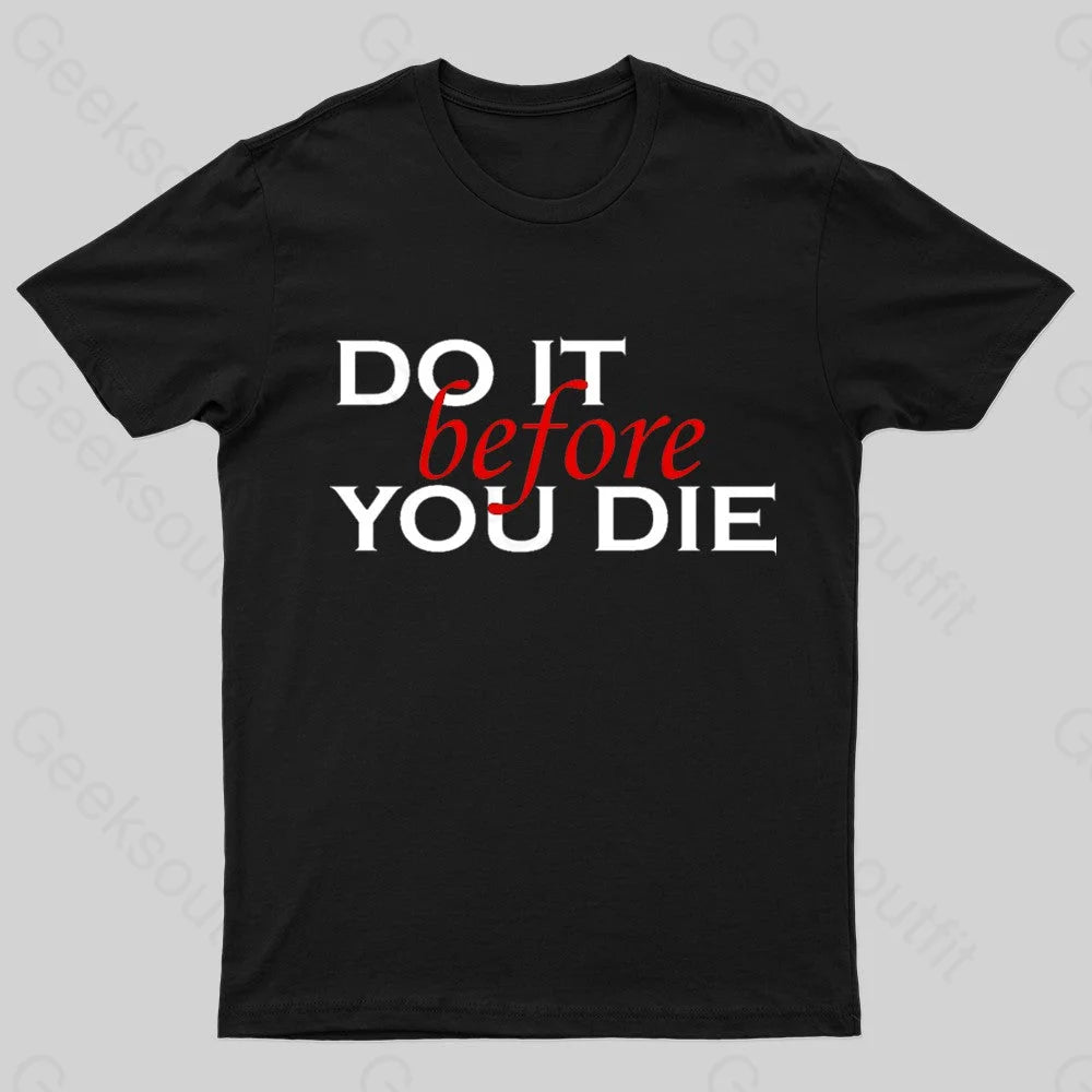 Do It Before Nerd T-Shirt