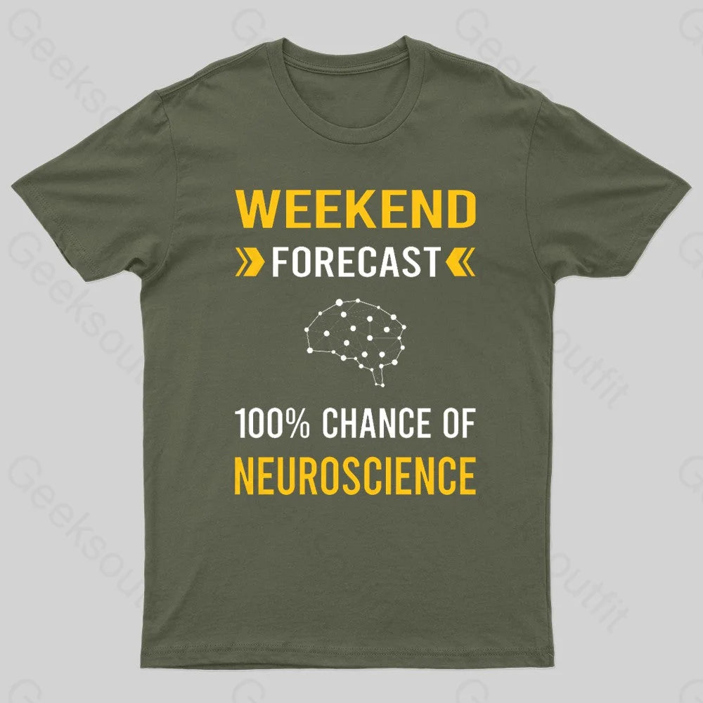 Weekend Forecast Neuroscience Nerd T-Shirt