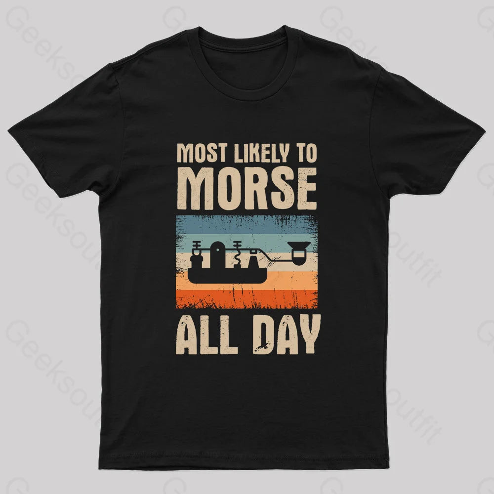 Most Likely To Morse All Day Nerd T-Shirt